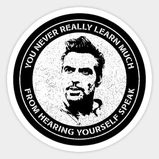 George Clooney - You Never Really Learn Much from Hearing Yourself Speak Sticker